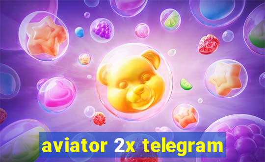 aviator 2x telegram